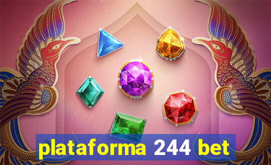 plataforma 244 bet